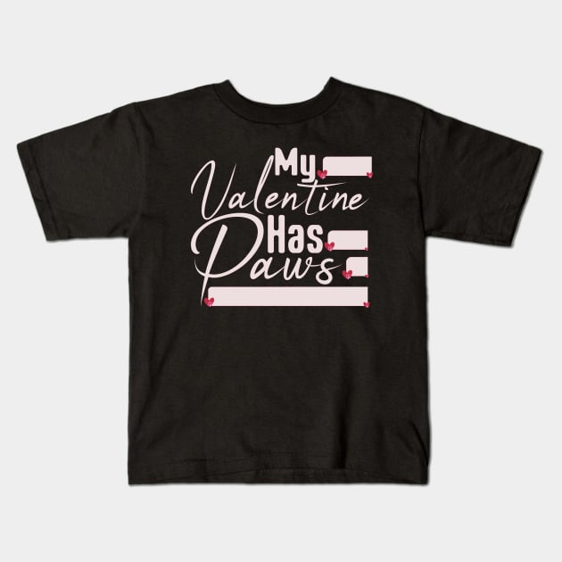 My Valentine Has Paws Cat Owner Kids T-Shirt by Ezzkouch